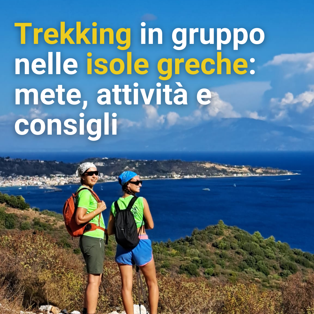 Trekking in gruppo nelle isole greche: mete, attività e consigli