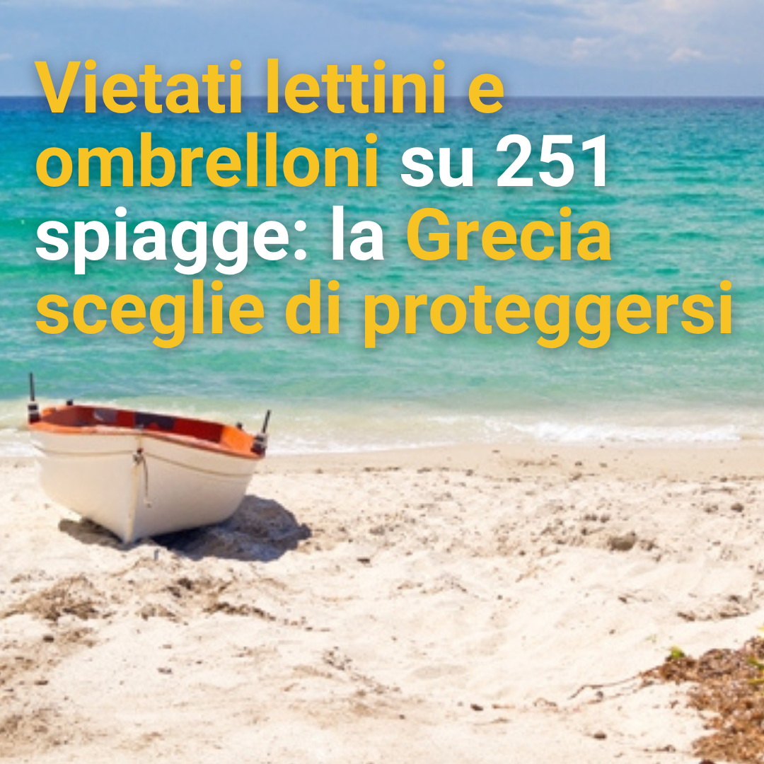 Vietati lettini e ombrelloni su 251 spiagge: la Grecia sceglie di proteggersi